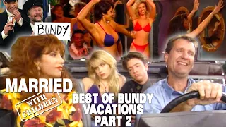 Best Of Bundy Vacations! Part 2 | Married With Children