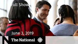 The National for June 3, 2019 — Final report of MMIWG inquiry, Trump visits the U.K.