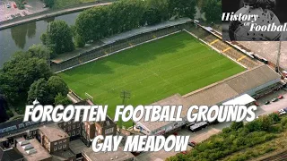 Forgotten Football Grounds | Gay Meadow