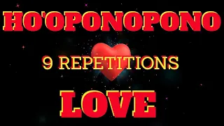 Ho'oponopono For Love / Unlock Your Heart's True Potential with Ho'oponopono / 9 Repetitions