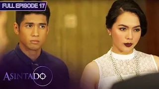 Full Episode 17 | Asintado English Dubbed