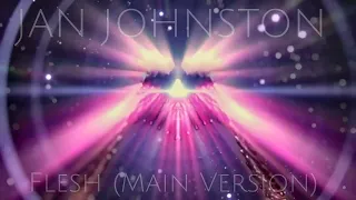 Jan Johnston - Flesh (Main Version)