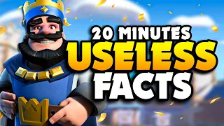 20 Minutes of USELESS Clash Royale Facts