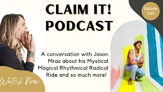 Episode 240 - Jason Mraz is back and on his Mystical Magical Rhythmical Radical Ride