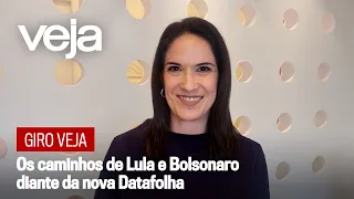 Giro VEJA | Os caminhos de Lula e Bolsonaro diante da nova Datafolha