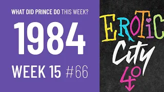 #EroticCity40 Symposium: What Did Prince Do This Week? 15 of 1984 (Take Me With U, Computer Blue)