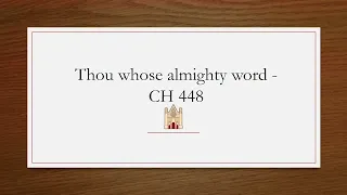 Thou, Whose Almighty Word - Original Christian Hymns #448