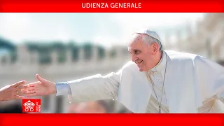 Udienza Generale 10 aprile 2024 Papa Francesco