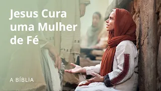 Jesus Cura uma Mulher de Fé