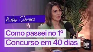 NÚBIA OLIVEIRA CONTA COMO FOI APROVADA NO 1º CONCURSO ESTUDANDO APENAS 40 DIAS