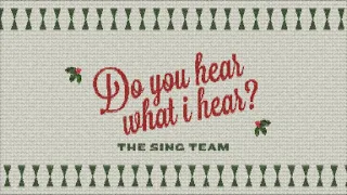 Do You Hear What I Hear (Official Lyric Video) | The Sing Team