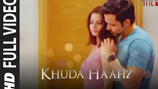 Khuda haafiz full HD video | The body | Rishi k, Emraan H,Sobhita, Vedika | Arijit Singh,Arko