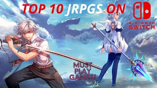 Top 10 MUST PLAY Jrpgs On Nintendo Switch