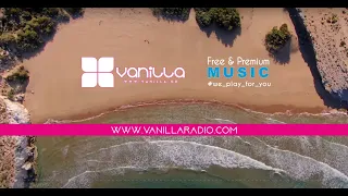 2022 VANILLA DEEP FLAVORS  | DEEP HOUSE - AFRO - VOCAL - Nu DISCO - Vanilla Radio Greece