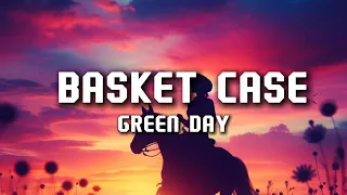 Green Day - Basket Case ( Lyrics )