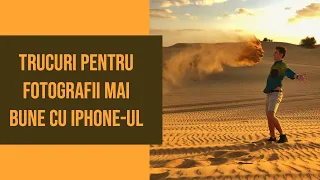 10 trucuri pentru fotografii mai bune cu iPhone-ul