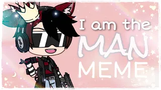 I am the man meme (Featuring Discord) ~ Gacha Life meme