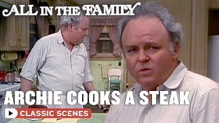 Archie's Cooking Disaster (ft. Carroll O'Connor) | All In The Family