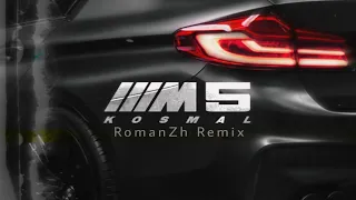 Kosmal - M5 (RomanZh Remix)