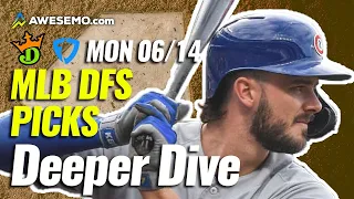 FANTASY BASEBALL DEEPER DIVE: MLB DFS PICKS FOR DRAFTKINGS + FANDUEL | TODAY MONDAY 6/14