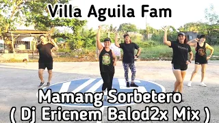 Mamang Sorbetero ( Dj Ericnem Balod2x Mix ) Disco Budots | Villa Aguila Fam | Dance Fitness