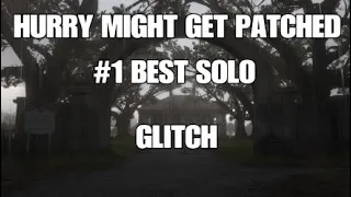 HURRY MIGHT GET PATCHED BEST SOLO GLITCH RED DEAD ONLINE