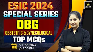 ESIC Exam Special Class #10 | OBG | Most Important Questions | By Kamla Ma'am