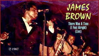 JAMES BROWN - There Was A Time / I Feel Alright (Live)