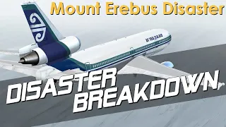Mount Erebus Disaster (Air New Zealand Flight 901) - DISASTER BREAKDOWN