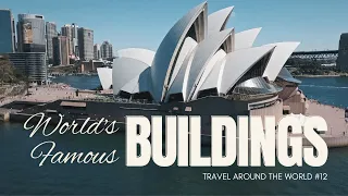 Interesting Facts About 7 Most Famous Buildings Around the World