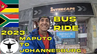 WHAT SHOULD I KNOW ABOUT THE BUS RIDE FROM MAPUTO TO JOHANNESBURG IN 2023?