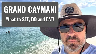 Grand Cayman: What to SEE, DO and EAT