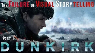 Dunkirk: The Failure of Visual Storytelling (Part 1) | Film Analysis