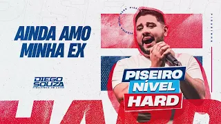 AINDA AMO MINHA EX - Diego Souza e Pisadinha de Luxo (CD Piseiro Nivel Hard)