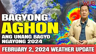 BAGYONG "AGHON" ANG UNANG BAGYO NGAYONG 2024⚠️⛈️ WEATHER NEWS TODAY | FEBRUARY 2, 2024