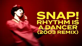 SNAP! - Rhythm Is A Dancer (2003 Remix)