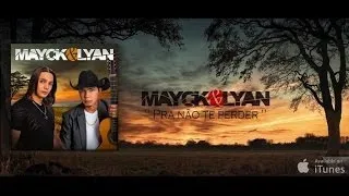 Mayck & Lyan - Pra não te perder