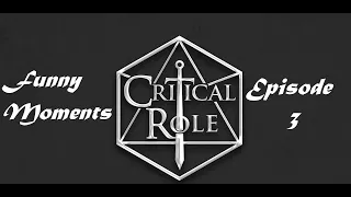 Critical Role Funny Moments in Episode 3: Clarota Healing