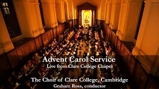 Advent Carol Service live from Clare College Chapel - Sunday 28 November 2021