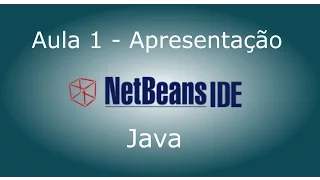 Java - Aula 1 - Instalação e Apresentação do IDE