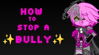 How to stop a ✨bully✨ [] Project arrhythmia [] Sheet-post