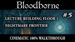Bloodborne 5/10 - 100% Walkthrough - No commentary track