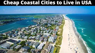 12 Cheap Coastal Cities to Live or Buy Property in USA