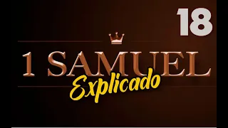 1ro. SAMUEL 18 - EXPLICADO | Reavivados por su Palabra || 24 DE SEPTIEMBRE 2022