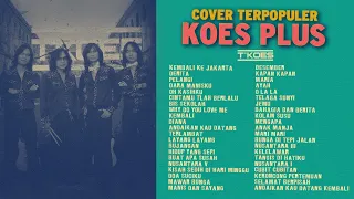 Cover Lagu Terpopuler KOES PLUS Sepanjang Masa by T'KOES | Lagu Kenangan 1970-2000