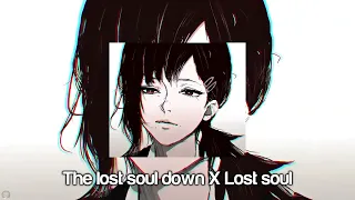 The lost soul down X Lost soul - NBSPLV [ Chainsaw Man Girls ] [ Slowed ] [ 1 Hour Loop ]