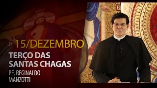 Terço das Santas Chagas | Padre Reginaldo Manzotti | 15 de Fevereiro de 2023