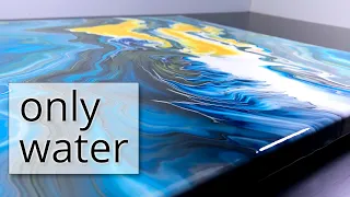 ONLY WATER - Acrylic Pour Painting for Small Budgets - Step by Step