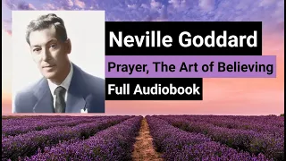 Prayer, The Art of Believing - Neville Goddard Audiobook