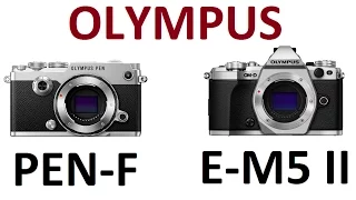 Olympus PEN-F vs Olympus OM-D E-M5 Mark II